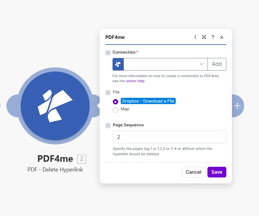 Clique para ampliar Crie um módulo PDF4me para excluir hiperlinks em um PDF, exibindo o campo "Conexão" vazio com o botão "Adicionar", o arquivo definido como Dropbox - "Baixar um arquivo com mapa" abaixo e o campo "Sequência de páginas" definido como 2 com a dica "Especifique as páginas, por exemplo, 1, 1, 2, 3, 2 a 4 ou todas as páginas das quais o hiperlink deve ser excluído".